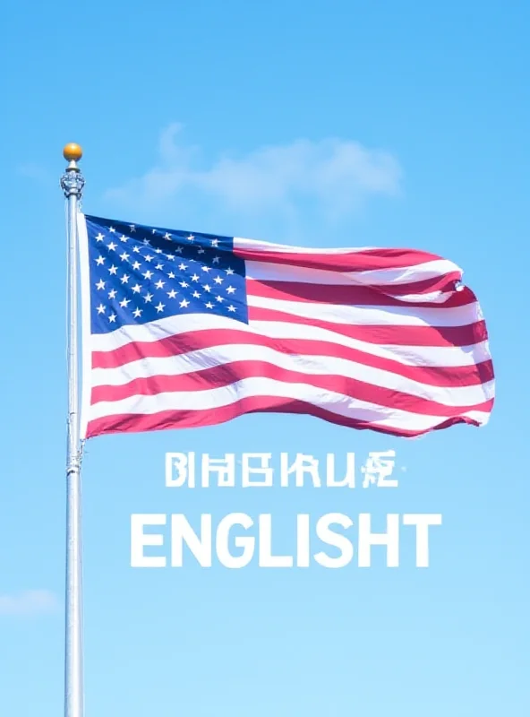 American flag waving in the wind with the words 'Official Language: English' superimposed.